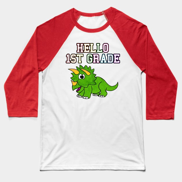 Hello 1st Grade Triceratops Back To School Dinosaur Baseball T-Shirt by doodlerob